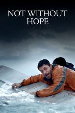 Nonton film Not Without Hope (2025) terbaru