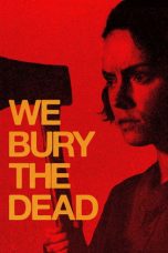 Nonton film We Bury the Dead (2026) terbaru
