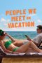 Nonton film People We Meet on Vacation (2026) terbaru