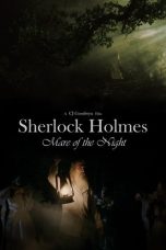 Nonton film Sherlock Holmes: Mare of the Night terbaru