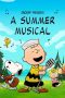 Nonton film Snoopy Presents: A Summer Musical terbaru
