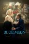 Nonton film Blue Moon terbaru