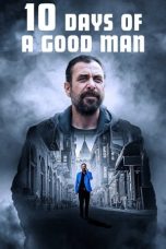 Nonton film 10 Days of a Good Man terbaru