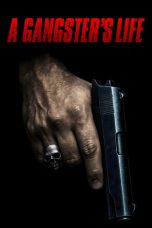 Nonton film A Gangster’s Life terbaru