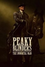 Nonton film Peaky Blinders: The Immortal Man terbaru