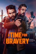 Nonton film A Time for Bravery terbaru