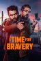 Nonton film A Time for Bravery terbaru
