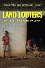 Nonton film Land Looters terbaru