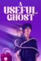 Nonton film A Useful Ghost terbaru
