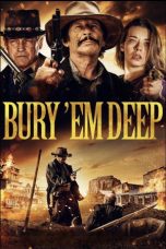 Nonton film Bury ‘Em Deep terbaru