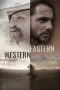 Nonton film Eastern Western terbaru Nonton film Eastern Western terbaru