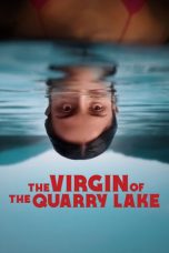 Nonton film The Virgin of the Quarry Lake terbaru