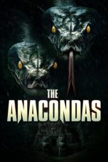 Nonton film The Anacondas terbaru