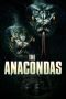 Nonton film The Anacondas terbaru