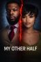 Nonton film My Other Half terbaru Nonton film My Other Half terbaru