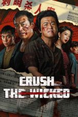 Nonton film Crush The Wicked terbaru