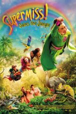 Nonton film Super Miss! Saves The Jungle terbaru