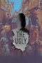 Nonton film The Ugly terbaru Nonton film The Ugly terbaru