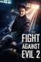 Nonton film Fight Against Evil 2 terbaru Nonton film Fight Against Evil 2 terbaru