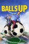Nonton film Balls Up terbaru
