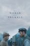 Nonton film The World Will Tremble terbaru Nonton film The World Will Tremble terbaru