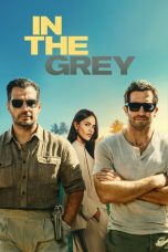Nonton film In the Grey terbaru