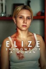 Nonton film Elize: Shadows of a Woman terbaru Nonton film Elize: Shadows of a Woman terbaru