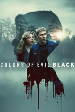 Nonton film Colors of Evil: Black terbaru