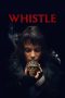 Nonton film Whistle terbaru Nonton film Whistle terbaru