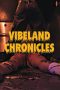 Nonton film Vibeland Chronicles terbaru Nonton film Vibeland Chronicles terbaru