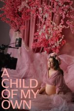 Nonton film A Child of My Own terbaru