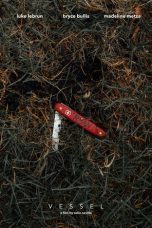 Nonton film Vessel terbaru
