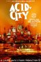 Nonton film Acid City terbaru Nonton film Acid City terbaru