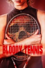 Nonton film Bloody Tennis terbaru