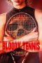 Nonton film Bloody Tennis terbaru Nonton film Bloody Tennis terbaru