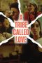 Nonton film A Tribe Called Love terbaru Nonton film A Tribe Called Love terbaru