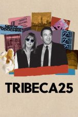 Nonton film Tribeca 25 terbaru