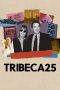Nonton film Tribeca 25 terbaru