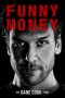 Nonton film Funny Money: The Dane Cook Story terbaru Nonton film Funny Money: The Dane Cook Story terbaru