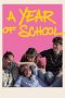 Nonton film A Year of School terbaru Nonton film A Year of School terbaru