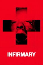 Nonton film Infirmary terbaru