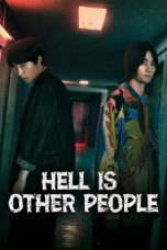 Nonton film Hell Is Other People terbaru