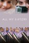 Nonton film All My Sisters terbaru Nonton film All My Sisters terbaru