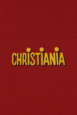 Nonton film Christiania terbaru