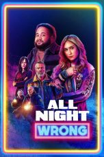 Nonton film All Night Wrong terbaru