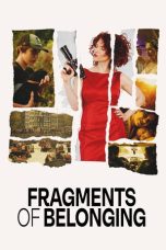 Nonton film Fragments of Belonging terbaru