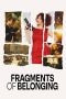 Nonton film Fragments of Belonging terbaru Nonton film Fragments of Belonging terbaru
