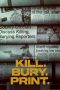 Nonton film Kill. Bury. Print. terbaru