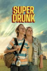 Nonton film Super Drunk terbaru