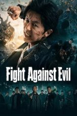 Nonton film Fight Against Evil terbaru